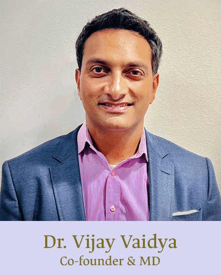 Dr. Vijay Vaidya, Co-founder & MD